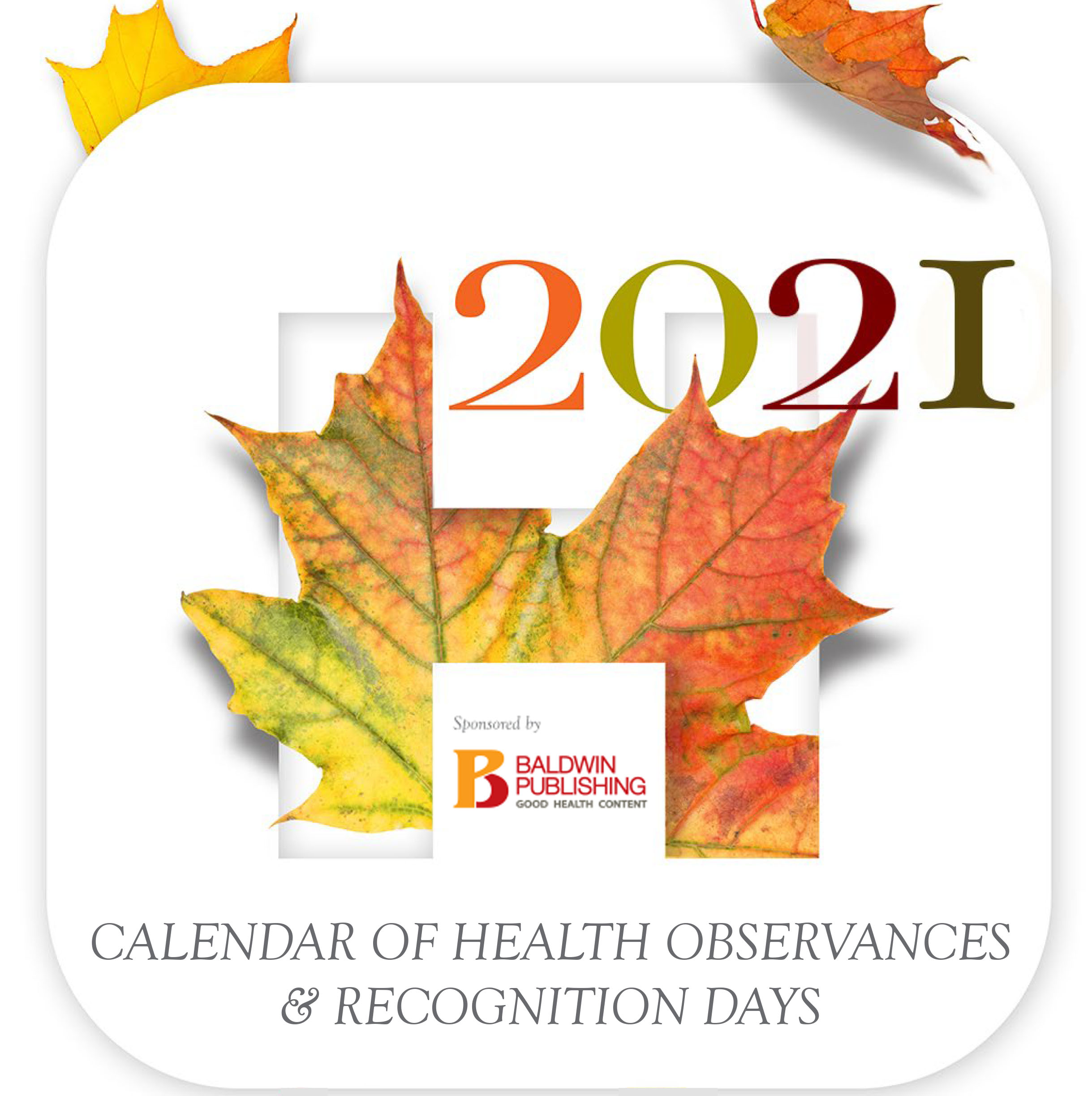2021 Awareness Calendar Baldwin Publishing Sponsors 2021 Health Observances Calendar