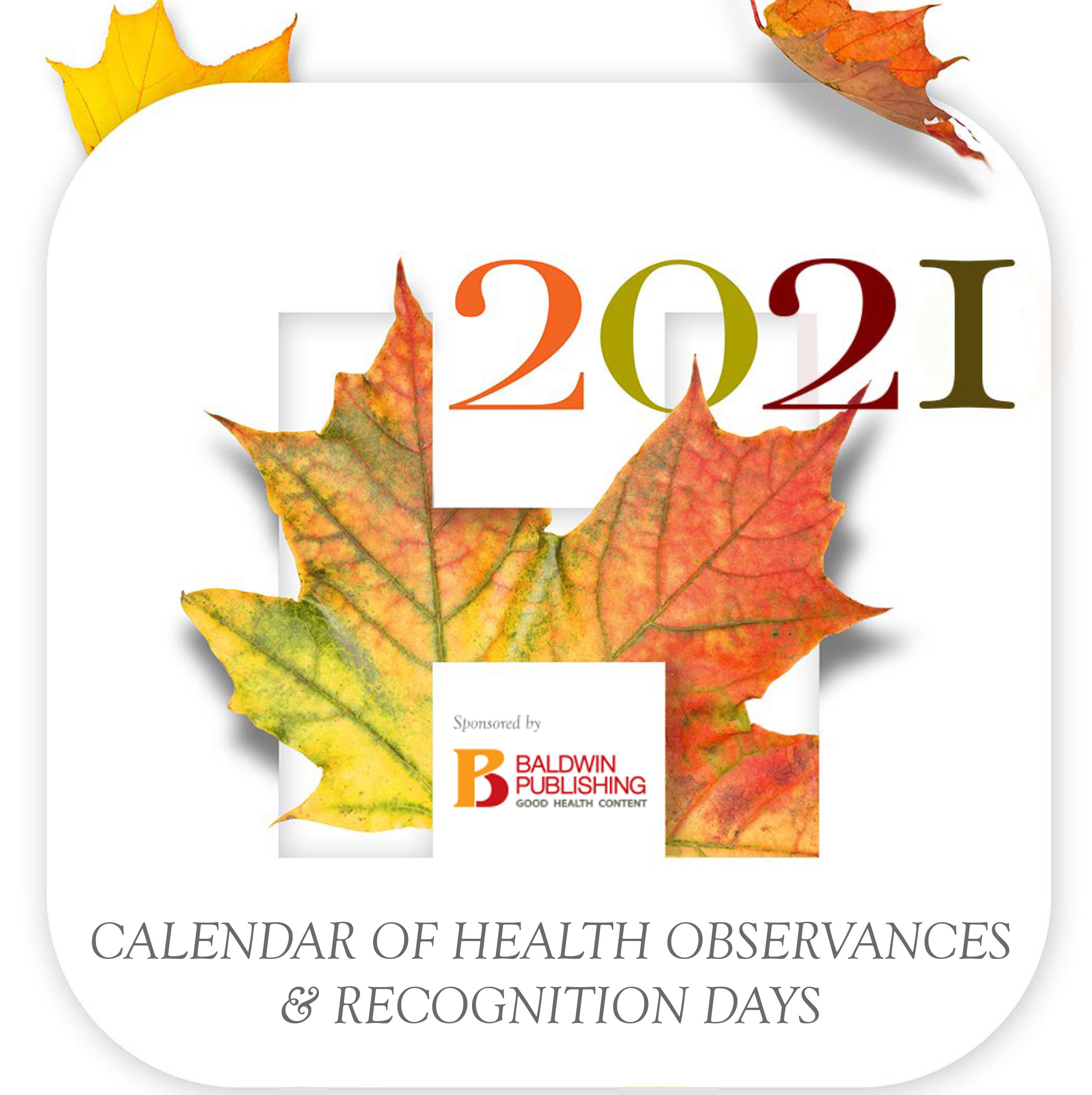 Baldwin Publishing Sponsors 2021 Health Observances Calendar