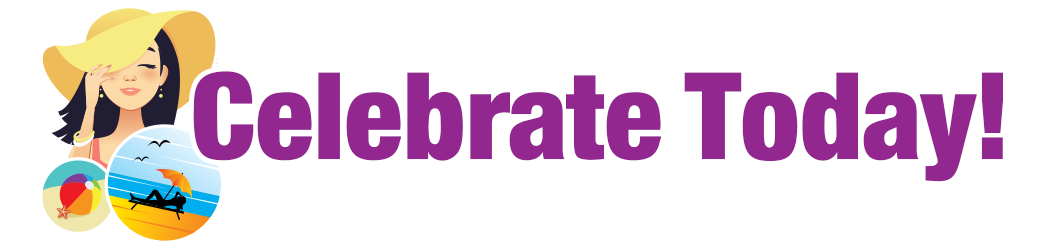 Celebrate Today! Celebrate Today!