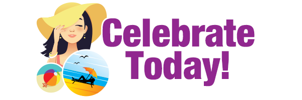 Celebrate Today! Celebrate Today!