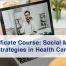 Baldwin Publishing leads a Sept. 30 SHSMD webinar on how hospitals can boost social media engagement